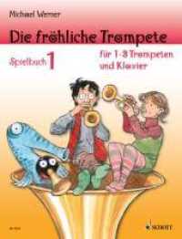 Die fröhliche Trompete, Spielbuch, für 1-3 Trompeten und Klavier, Einzelstimme u. Klavierpartitur Bd.1 : Band 1. 1-3 Trompeten und Klavier (Schlaginstrumente ad libitum). Spielbuch. (Die fröhliche Trompete Band 1) （2007. 36 S. Noten, Beil.: Klavierpartitur. 303 mm）