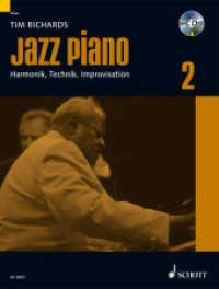 Jazz Piano, m. Audio-CD Bd.2 : Harmonik, Technik, Improvisation. Band 2. Klavier. Lehrbuch. (Modern Piano Styles Band 2) （2009. 299 S. m. zahlr. Noten m. Akkordsymb. sowie Fotos. 30,5 cm）