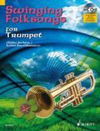 Swinging Folksongs for Trumpet : + CD mit Playbacks und Klavierstimme zum Ausdrucken. Trompete; Klavier ad libitum. Spielbuch. （2008. 26 S. 303 mm）
