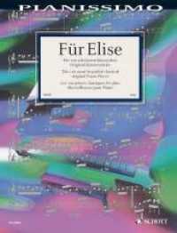 Für Elise : Die 100 schönsten klassischen Original-Klavierstücke. Klavier.. Leicht (Pianissimo) （erweiterte Neuauflage. 2008. 184 S. Noten. 303 mm）
