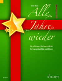 Alle Jahre wieder : Die schönsten Weihnachtslieder. Sopran-Blockflöte und Klavier.. Schwierigkeit: 1 （2009. 64 S. Noten, 1 Beil. 303 mm）