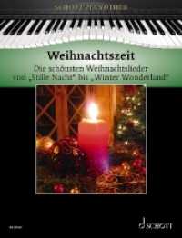 Weihnachtszeit : Die schönsten Weihnachtslieder von "Stille Nacht" bis "Winter Wonderland". Klavier.. Schwierigkeit: 2 (Schott Pianothek) （2009. 104 S. Noten m. Fingersätzen. 303 mm）