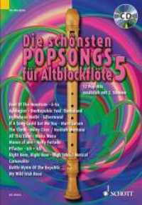 Die schönsten Popsongs für Alt-Blockflöte Bd.5 : 12 Pop-Hits. Band 5. 1-2 Alt-Blockflöten.. Schwierigkeitsgrad 2-3 (Die schönsten Popsongs für Alt-Blockflöte Band 5) （2010. 32 S. Noten m. Akkordsymb. 275 mm）