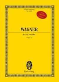 Lohengrin WWV 75, Studienpartitur : WWV 75. 2 Soprane, Tenor, Bariton, 2 Bässe, gemischter Chor und Orchester. Studienpartitur. (Edition Eulenburg) （2007. 665 S. Noten. 265 mm）