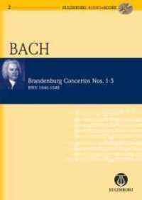 Brandenburgische Konzerte Nr.1, 2 und 3 (BWV 1046, 1047, 1048), Studienpartitur u. Audio-CD : Nr. 1 F-Dur/Nr. 2 F-Dur/Nr. 3 G-Dur. BWV 1046/1047/1048. Orchester. Studienpartitur.. Text engl.-dtsch.. 40 Min. (Eulenburg Audio+Score) （2006. 110 S. Noten. 225 mm）