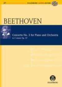 Klavierkonzert Nr.3 c-Moll op.37, Studienpartitur u. Audio-CD : op. 37. Klavier und Orchester. Studienpartitur.. 35 Min. (Eulenburg Audio+Score) （2007. XII, 113 S. Noten. 225 mm）
