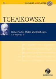 Concerto for Violin and Orchestra in D Major / D-Dur : Op. 35 (Eulenburg Audio+score Series) （PAP/COM）