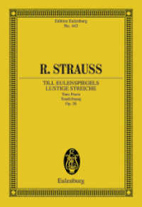Till Eulenspiegels lustige Streiche, Partitur : Nach alter Schelmenweise - in Rondeauform. op. 28. TrV 171. Orchester. Studienpartitur. (Eulenburg Studienpartituren) （Neuausg. 2010. 80 S. Noten. 225 mm）