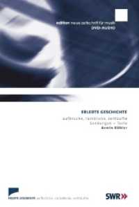 Erlebte Geschichte, 1 DVD-Audio : Aufbrüche, Rückblicke, Zeitläufte (edition neue zeitschrift für musik) （ca. 42 Stunden Audio-Material. 2009）