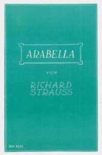 Arabella, Libretto : Op. 79. 150 Min. （1987. 95 S. 180 mm）