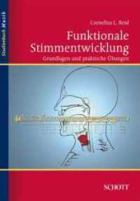 Funktionale Stimmentwicklung : Grundlagen und praktische Übungen (Studienbuch Musik) （2012. 83 S. 32 Abb. 210 mm）