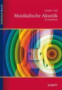 Musikalische Akustik : Ein Handbuch (Studienbuch Musik) （überarbeitete Ausgabe  // Die amerikanische Originalausgabe ist e）