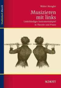 Musizieren mit links : Linksh&auml;ndiges Instrumentalspiel in Theorie und Praxis (Studienbuch Musik) （2010. 165 S. 10 Abb. 210 mm）