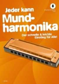Jeder kann Mundharmonika : Der schnelle & leichte Einstieg für Alle!. Band 4. Mundharmonika.. Mit Online-Audiodatei (Jeder kann Band 4) （2013. 44 S. m. Noten. 297 mm）