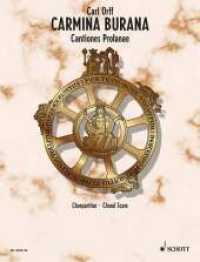 Carmina Burana, Chorpartitur : Cantiones Profanae. Soli (STBar), gemischter Chor (SATB), Kinderchor und Orchester. Chorpartitur.. 65 Min. （2006. 71 S. Noten. 303 mm）