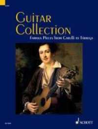 Guitar Collection : 30 Berühmte Stücke von Carulli bis Tárrega