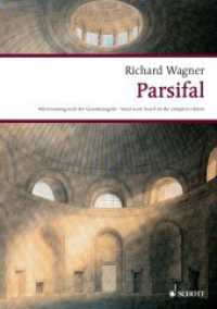 Parsifal, Klavierauszug : Ein Bühnenweihfestspiel in drei Aufzügen. WWV 111. (Wagner Urtext-Klavierauszüge) （2. verbesserte Auflage. 2011. 424 S. 297 mm）