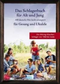 Das Schlagerbuch für Alt und Jung : 100 deutsche Hits leicht arrangiert für Gesang und Ukulele. Gesang und Ukulele. Liederbuch. (Liederbücher für Alt und Jung) （2020. 216 S. 250 mm）