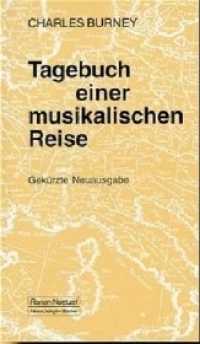 Tagebuch einer musikalischen Reise : Durch Frankreich und Italien, durch Flandern, die Niederlande und am Rhein bis Wien, durch Böhmen, Sachsen, Brandenburg, Hamburg und Holland 1770-1772 (Taschenbücher zur Musikwissenschaft 65) （3. Aufl. 1991. 544 S. m. 48 zeitgen. Abb. 18 cm）