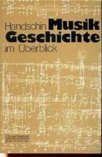 Musikgeschichte im Überblick (Heinrichshofen-Bücher) （5. Aufl. 460 S. m. Notenbeisp., 8 Bildtaf. 21 cm）