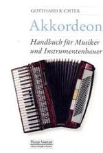 Akkordeon : Handbuch f&uuml;r Musiker und Instrumentenbauer (Heinrichshofen-B&uuml;cher) （4., &uuml;berarb. Aufl. 2008. 260 S. 206 SW-Abb., 32 Farbabb., 24 Tabe）