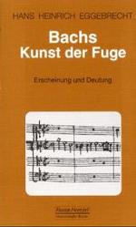 Bachs Kunst der Fuge : Erscheinung und Deutung (Taschenbücher zur Musikwissenschaft 127) （5. Aufl. 1998. 132 S. zahlreiche Notenbeispiele. 18 cm）