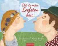 Dat du mien Leefsten büst : Plattdeutsch/Hochdeutsch （1. Aufl. 2013. 28 S. m. farb. Illustr. 144 x 182 mm）