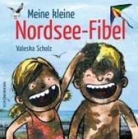 Meine kleine Nordsee-Fibel （2013. 20 S. m. zahlr. bunten Bild. 15 cm）