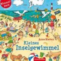 Kleines Inselgewimmel : Wimmelbuch Nordsee （Nachdruck. 2018. 20 S. 15 cm）