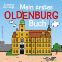 Mein erstes Oldenburg-Buch : Bilderbuch （2022. 20 S. 20 Farbzeichn. 15 cm）
