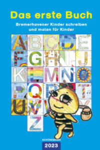 Das erste Buch 2023 : Bremerhavener Kinder schreiben und malen für Kinder （2023. 120 S. 58 Farbzeichn. 23 cm）
