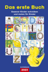 Das erste Buch 2023 : Essener Kinder schreiben und malen für Kinder （2023. 120 S. 58 Farbzeichn. 23 cm）
