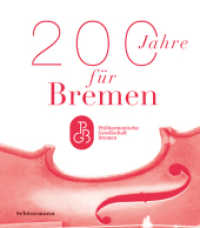 200 Jahre für Bremen (Ein Klang für Bremen) （2024. 128 S. mit zahlreichen farbigen Abbildungen. 24 cm）