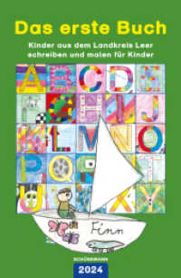 Das erste Buch 2024 : Kinder aus dem Landkreis Leer schreiben und malen für Kinder （Auflage. 2024. 120 S. farbige Abbildungen. 23 cm）