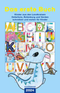 Das erste Buch 2024 : Kinder aus den Landkreisen Osterholz, Rotenburg und Verden schreiben und malen für Kinder （Auflage. 2024. 120 S. farbige Abbildungen. 23 cm）