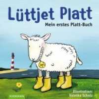 Lüttjet Platt : Mein erstes Platt-Buch. Bilderbuch （5. Aufl. 2020. 20 S. farbig illustriert. 15 cm）