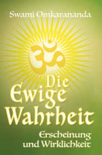 Die Ewige Wahrheit : Erscheinung und Wirklichkeit （2020. 233 S. Foto des Autors, schwarz-weiss. 20 cm）