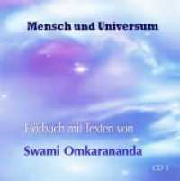 Mensch und Universum, 2 Audio-CDs : H&ouml;rbuch - Ausz&uuml;ge aus dem Buch. 155 Min. （Zyklus von 2 CDs, CD1: 77 min, CD2: 78 minn. 2017. 12 x 14 cm）