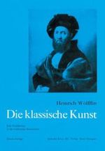 Die Klassische Kunst : Eine Einfuhrung in Die Italienische Renaissance （10TH）