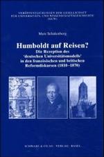 Humboldt Auf Reisen? : Die Rezeption Des 'Deutschen Universitatsmodells' in Den Franzosischen Und Britischen Reformdiskursen (1810-1870) (Veroffentlichungen Der Gesellschaft Fur Universitats- Und Wi) （1., Aufl.）