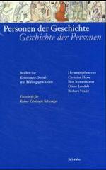 Personen Der Geschichte - Geschichte Der Personen : Studien Zur Kreuzzugs-, Sozial- Und Bildungsgeschichte. Festschrift Fur Rainer Christoph Schwinges Zum 60. Geburtstag （1., Aufl.）