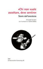 Chi Non Vuole Ascoltare, Deve Sentire : Storie Dall'anestesia （1., Aufl.）