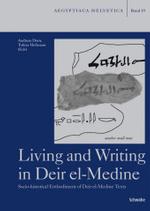 Living and Writing in Deir El-Medine : Socio-Historical Embodiment of Deir El-Medine Texts (2gyptiaca Helvetica,) （1., Aufl.）