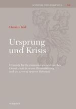 Ursprung Und Krisis : Heinrich Barths Existential-Gnoseologischer Grundansatz in Seiner Herausbildung Und Im Kontext Neuerer Debatten (Schwabe Philosophica)
