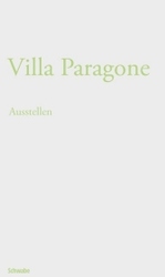 Villa Paragone : Thesen Zum Ausstellen. Nr. 19 Der Schriftenreihe Burg Giebichenstein, Hochschule Fur Kunst Und Design Halle （1., Aufl.）