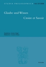 Glaube Und Wissen - Croire Et Savoir (Studia Philosophica) （1., Aufl.）
