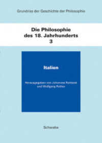 Grundriss der Geschichte der Philosophie. Die Philosophie des 18. Jahrhunderts, m. CD-ROM Bd.3/1 : Italien （1. Aufl. 2011. 450 S. 24,5 cm）