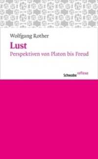 Lust : Perspektiven von Platon bis Freud (Schwabe reflexe Bd.8) （2010. 152 S. 19,5 cm）