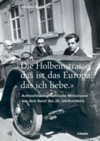 «Die Holbeinstrasse, das ist das Europa, das ich liebe.» : Achtzehn biographische Miniaturen aus dem Basel des 20. Jahrhunderts (Neujahrsblatt der Gesellschaft für das Gute und Gemeinnützige, Basel GGG 189) （2010. 147 S. m. 36 z. Tl. farb. Abb. 24 cm）