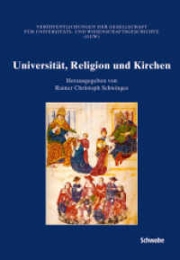 Universität, Religion und Kirchen (Veröffentlichungen der Gesellschaft für Universitäts- und Wissenschaftsgeschichte 11) （1., Aufl. 2011. 585 S. m. 4 Farb-, 6 SW-Abb. u. 1 Kte. 22.6 cm）